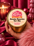 Santa Fancies Yer Ma